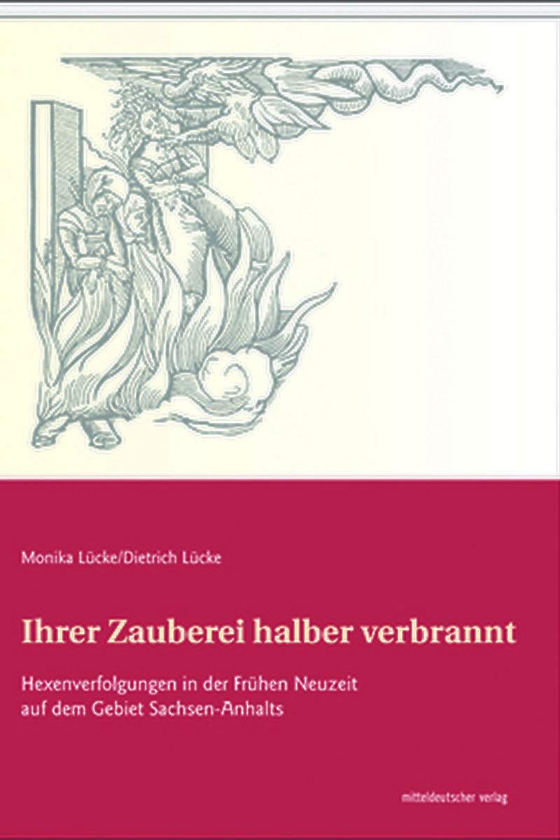 240 Seiten zur Hexenverfolgung: Die Publikation der beiden Historiker Monika und Dietrich Lücke
